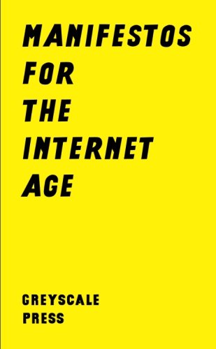 Manifestos for the Internet Age v0.8