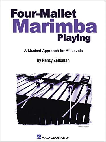 Four-Mallet Marimba Playing (Zeltsman): Noten für Percussion: A Musical Approach For All Levels