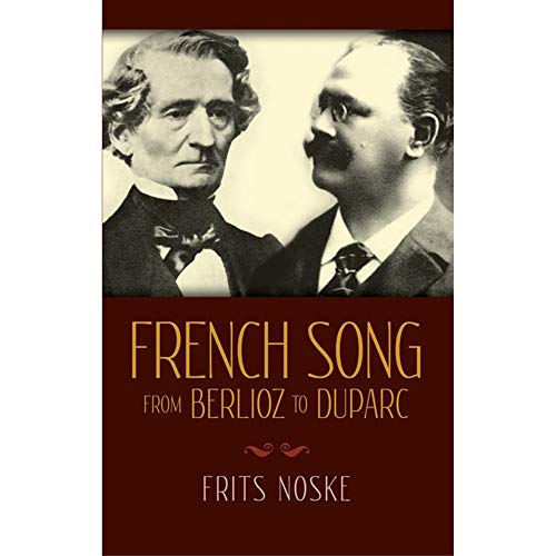 Noske Frits & Benton Rita French Song From Berlioz To Duparc Bam (Dover Books on Music)