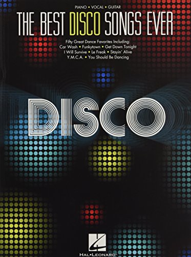 The Best Disco Songs Ever -For Piano, Voice & Guitar- (Songbook): Noten, Songbook für Klavier, Gesang, Gitarre