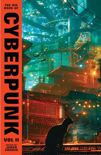 The Big Book of Cyberpunk Vol. 2: volume two (VINTAGE CLASSICS) von Vintage Classics