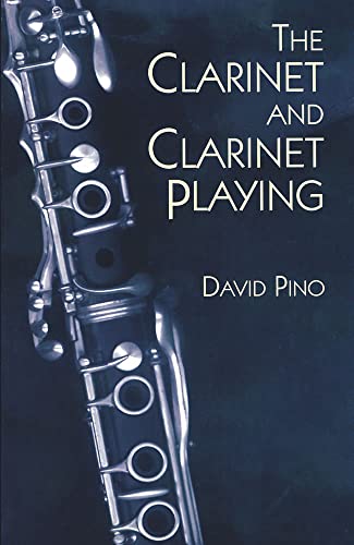 The Clarinet and Clarinet Playing (Dover Books on Music: Instruments)