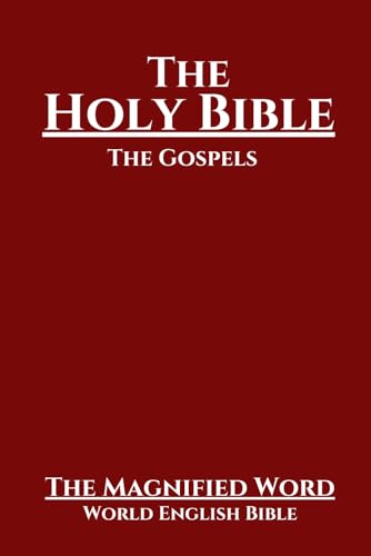The Gospels: World English Bible (20 pt edition): (Magnify The Word: The Bible In Accessible Format)