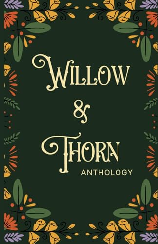 Willow & Thorn Anthology
