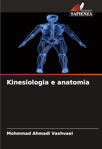 Kinesiologia e anatomia: DE von Edizioni Sapienza