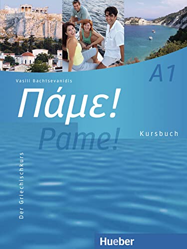 Pame! A1: Der Griechischkurs / Kursbuch mit Audios online von Hueber Verlag GmbH