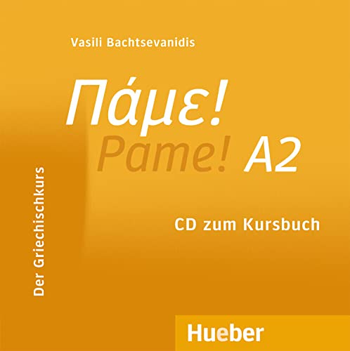 Pame! A2: Der Griechischkurs / Audio-CD zum Kursbuch von Hueber Verlag GmbH