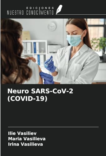 Neuro SARS-CoV-2 (COVID-19) von Ediciones Nuestro Conocimiento