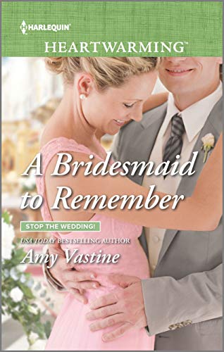 A Bridesmaid to Remember: A Clean Romance (Stop the Wedding!, 1, Band 312)