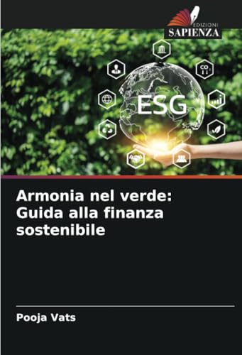 Armonia nel verde: Guida alla finanza sostenibile von Edizioni Sapienza