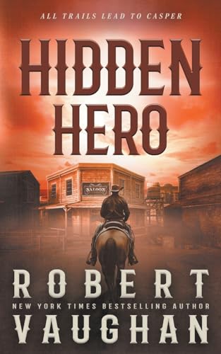 Hidden Hero: A Classic Western Novel