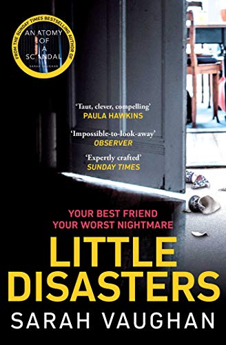 Little Disasters: Your best Friend Your worst Nightmare