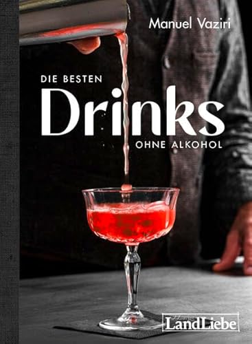 Die besten Drinks ohne Alkohol von LandLiebe-Edition