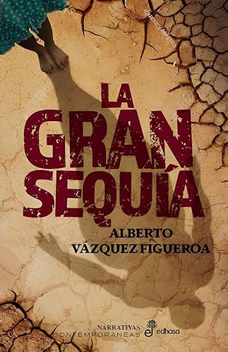 La gran sequía (Narrativas contemporáneas) von Editora y Distribuidora Hispano Americana, S.A.