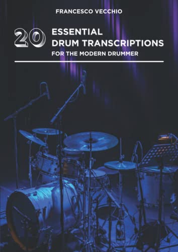 20 Essential Drum Transcriptions for the Modern Drummer von Independently published