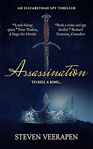 Assassination (An Elizabethan Spy Thriller Series, Band 3)