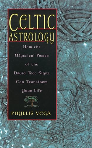 Celtic Astrology: How the Mystical Power of the Druid Tree Sign Can Transform Your Life von New Page Books
