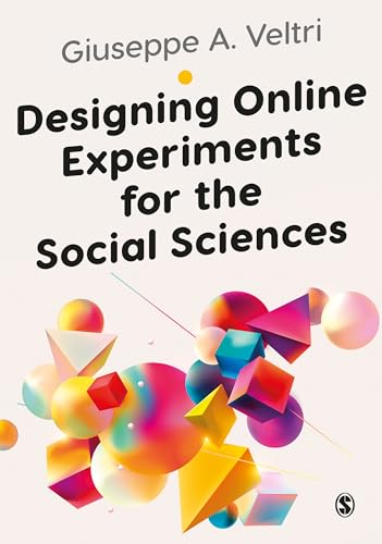 Designing Online Experiments for the Social Sciences von SAGE Publications Ltd