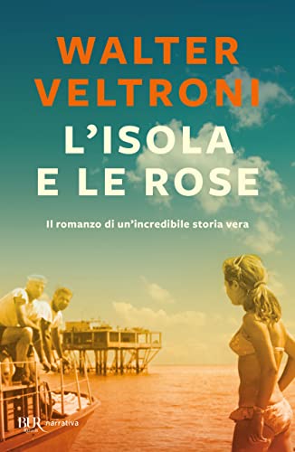 L'isola e le rose (BUR Best BUR) von Rizzoli