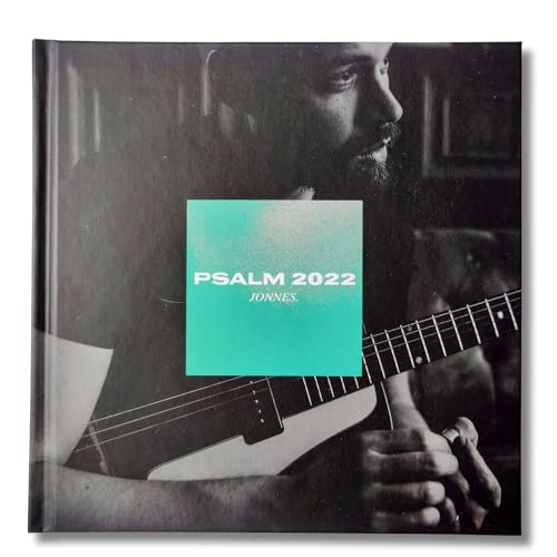 Psalm 2022: Ein Buchalbum mit Fotografien, Lyrics und Essays zu den Liedern von ruach.jetzt GmbH