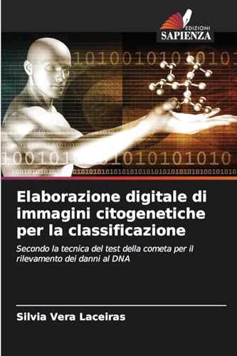 Elaborazione digitale di immagini citogenetiche per la classificazione: Secondo la tecnica del test della cometa per il rilevamento dei danni al DNA