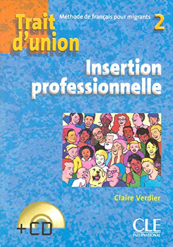 Trait d'union 2 : Insertion professionnelle (1CD audio) von CLE INTERNAT