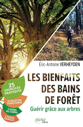 Les bienfaits des bains de forêt - Guérir grâce aux arbres von M PIETTEUR