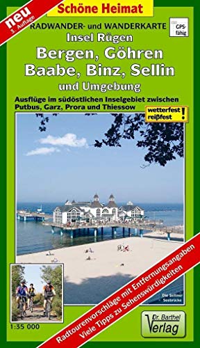 Radwander- und Wanderkarte Insel Rügen, Bergen, Göhren, Baabe, Binz, Sellin und Umgebung: Ausflüge im südöstlichen Inselgebiet zwischen Putbus, Garz, Prora und Thiessow. 1:35000 (Schöne Heimat) von Barthel Dr.