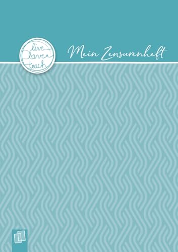 Mein Zensurenheft, A5: Liebevoll gestaltetes Schulnotenheft für Lehrer und Lehrerinnen mit Listen für 20 Klassen (live – love – teach) von Verlag an der Ruhr