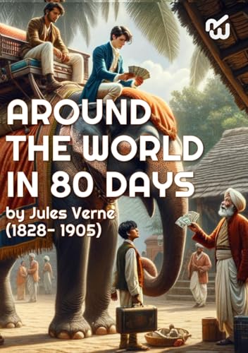 Around the World in Eighty Days by Jules Verne (1828- 1905) (original translation): Around the World in Eighty Days by Jules Verne (1828- 1905) (original translation) von Independently published