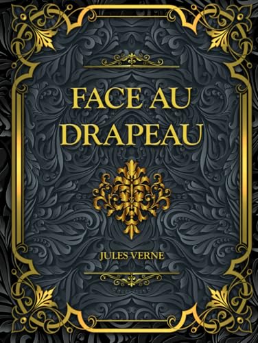 Face au drapeau: Jules Verne von Independently published