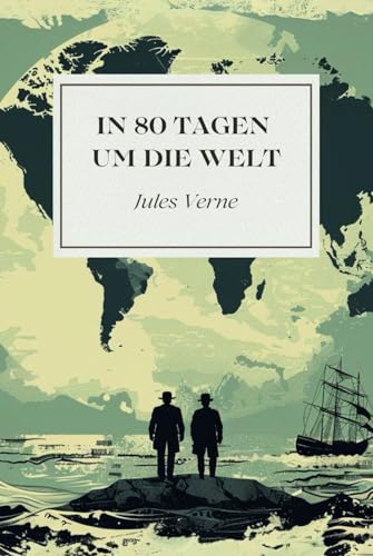 In 80 Tagen um die Welt: Originalausgabe