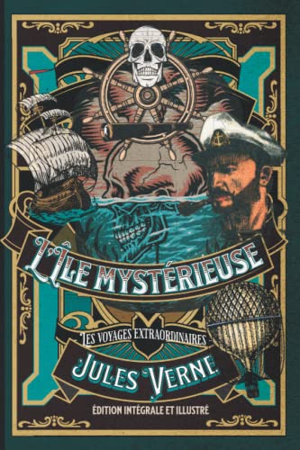 L’Île mystérieuse — Les voyages extraordinaires — édition intégrale et illustré von Independently published