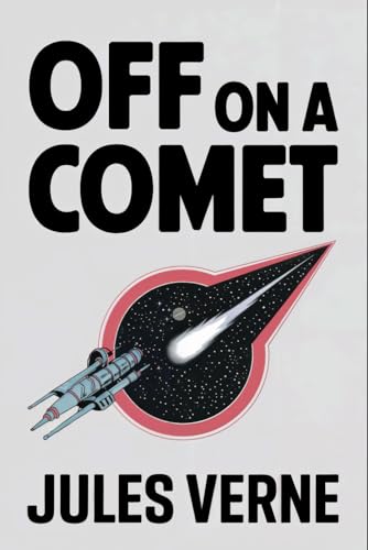 Off on a Comet: A Modern Translation von Independently published