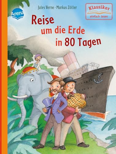 Reise um die Erde in 80 Tagen: Klassiker einfach lesen von Arena