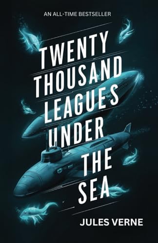 Twenty Thousand Leagues under the Sea von Independently published
