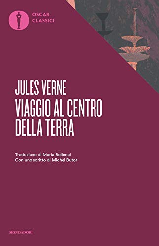 Viaggio al centro della terra (Oscar classici, Band 78) von Mondadori