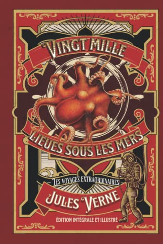 Vingt mille lieues sous les mers — Les voyages extraordinaires — édition intégrale et illustré von Independently published