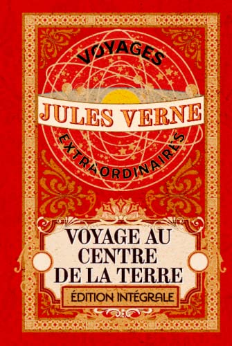 Voyage au centre de la Terre voyages extraordinaires édition intégrale: Classic collector von Independently published