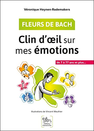 Fleurs de Bach - Clin d'oeil sur mes émotions von Chariot d'Or