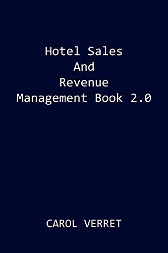 Hotel Sales and Revenue Management Book 2.0 von iUniverse