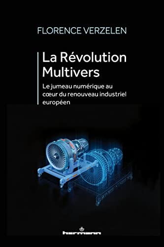 La Révolution Multivers: Le jumeau numérique au coeur du renouveau industriel européen von HERMANN