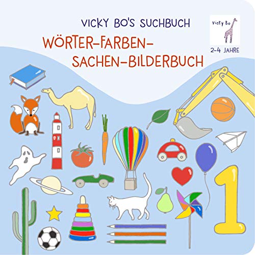 Suchbuch. Wörter- Farben- Sachen-Bilderbuch. 2-4 Jahre von Vicky Bo Verlag GmbH