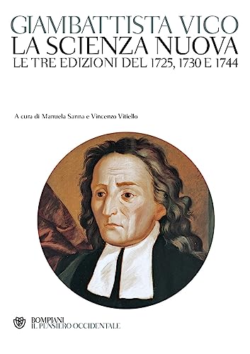 La scienza nuova. Le tre edizioni del 1725, 1730 e 1744 (Il pensiero occidentale) von Bompiani