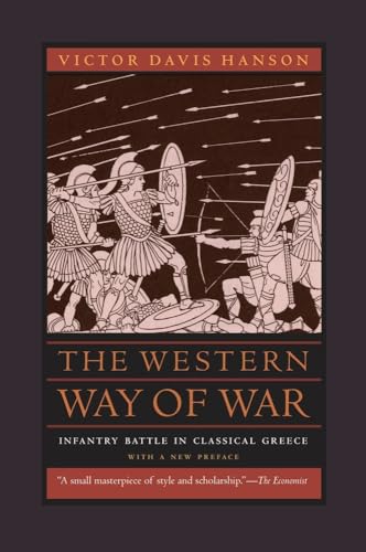 The Western Way of War: Infantry Battle in Classical Greece von University of California Press