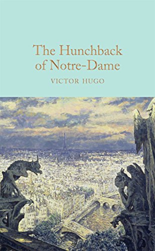 The Hunchback of Notre-Dame: Victor Hugo (Macmillan Collector's Library) von Macmillan Collector's Library