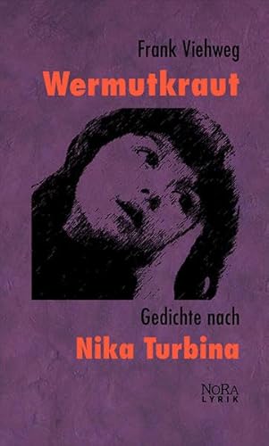 Wermutkraut: Gedichte nach Nika Turbina