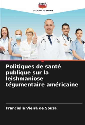 Politiques de santé publique sur la leishmaniose tégumentaire américaine