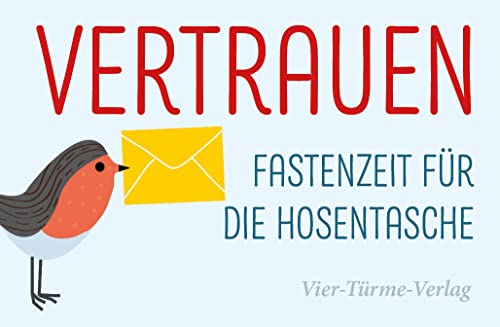 Vertrauen. Fastenzeit für die Hosentasche