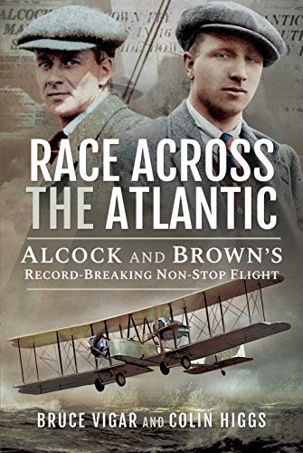 Race Across the Atlantic: Alcock and Brown's Record-Breaking Non-Stop Flight von Air World